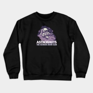 Astronauts The Ultimate Book Club Crewneck Sweatshirt